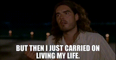 YARN | but then I just carried on living my life ...